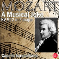 Mozart: A Musical Joke KV 522 in F major - Capella Istropolitana