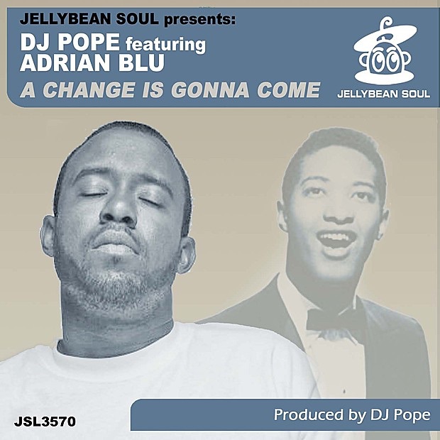 Обложка альбома «A Change Is Gonna Come» — DJ Pope