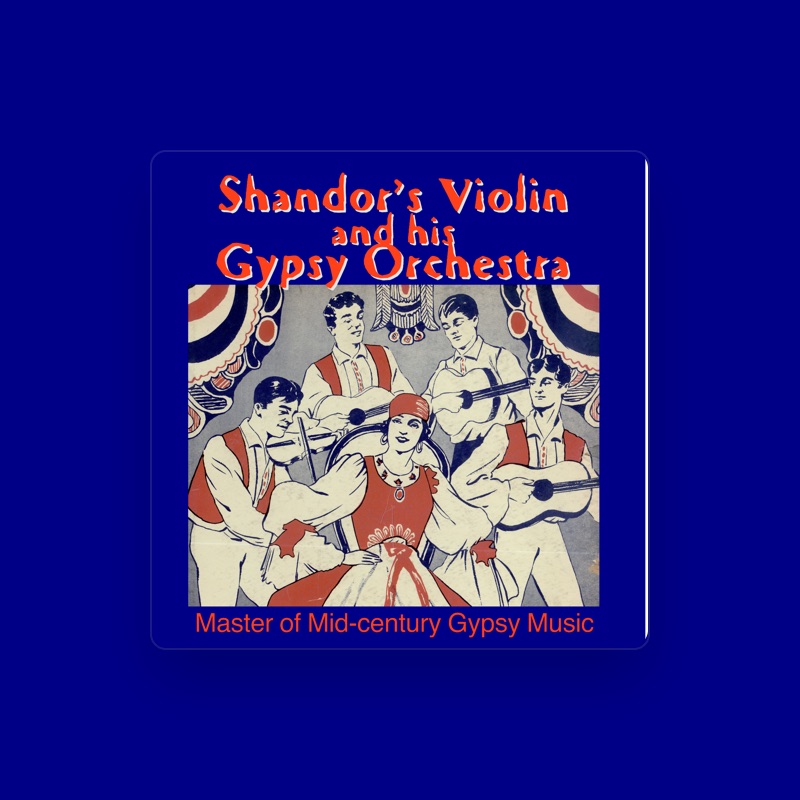Shandor’s Violin and His Gypsy Orchestra Gypsy Songs