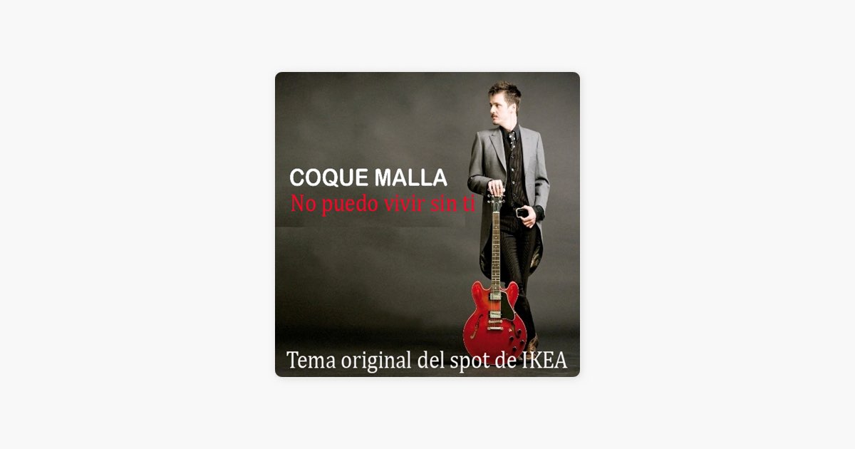 No Puedo Vivir Sin Ti (Tema del Spot de Ikea) de Coque Malla: canción en  Apple Music