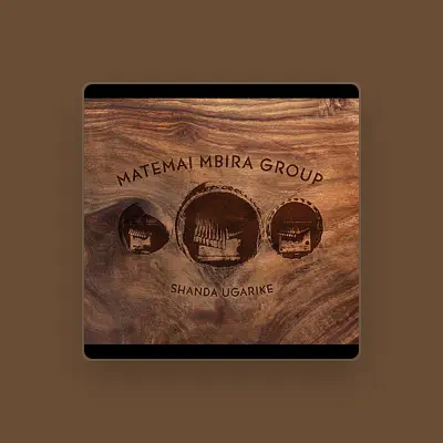 Listen to Matemai Mbira Group, watch music videos, read bio, see tour dates & more!