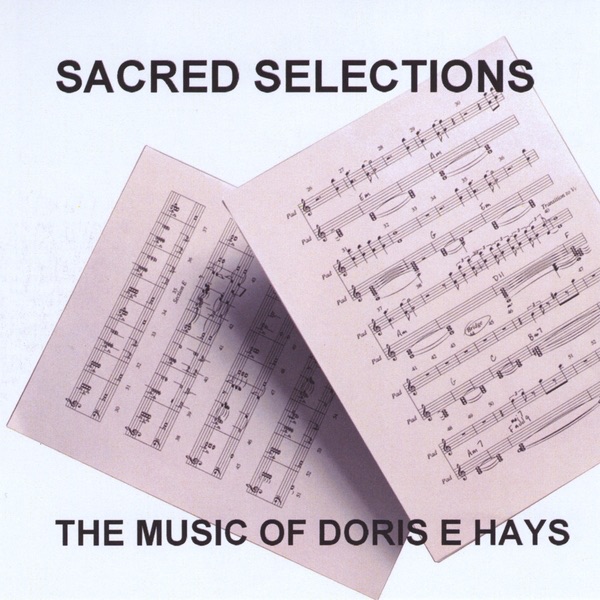 The Music of Doris E. Hays - Sacred Selections