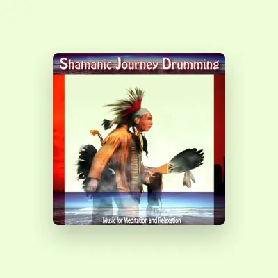 Listen to Shamanic Journey Drumming, watch music videos, read bio, see tour dates & more!