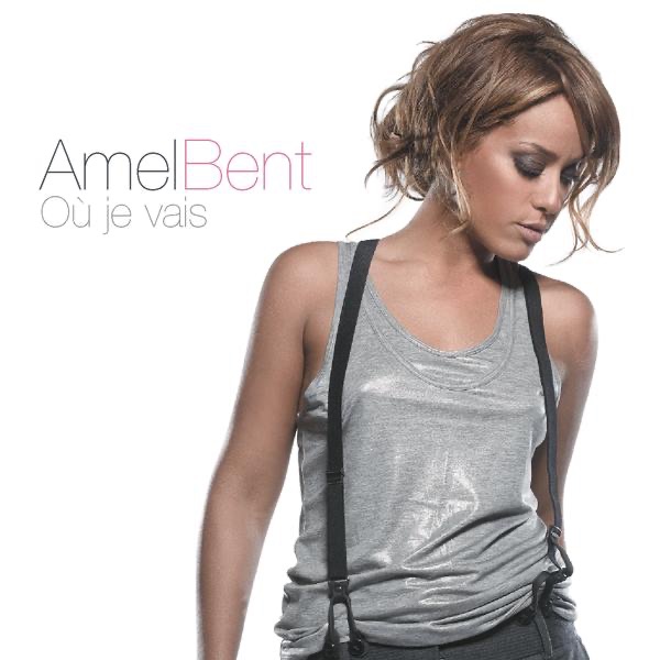 Où je vais - Amel Bent