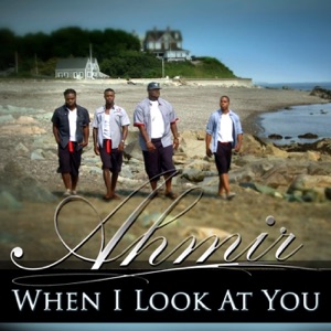 Ahmir: when I Look At You (Cover) - Single