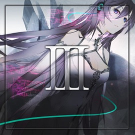 III (feat. Megurine Luka) AVTechNO!