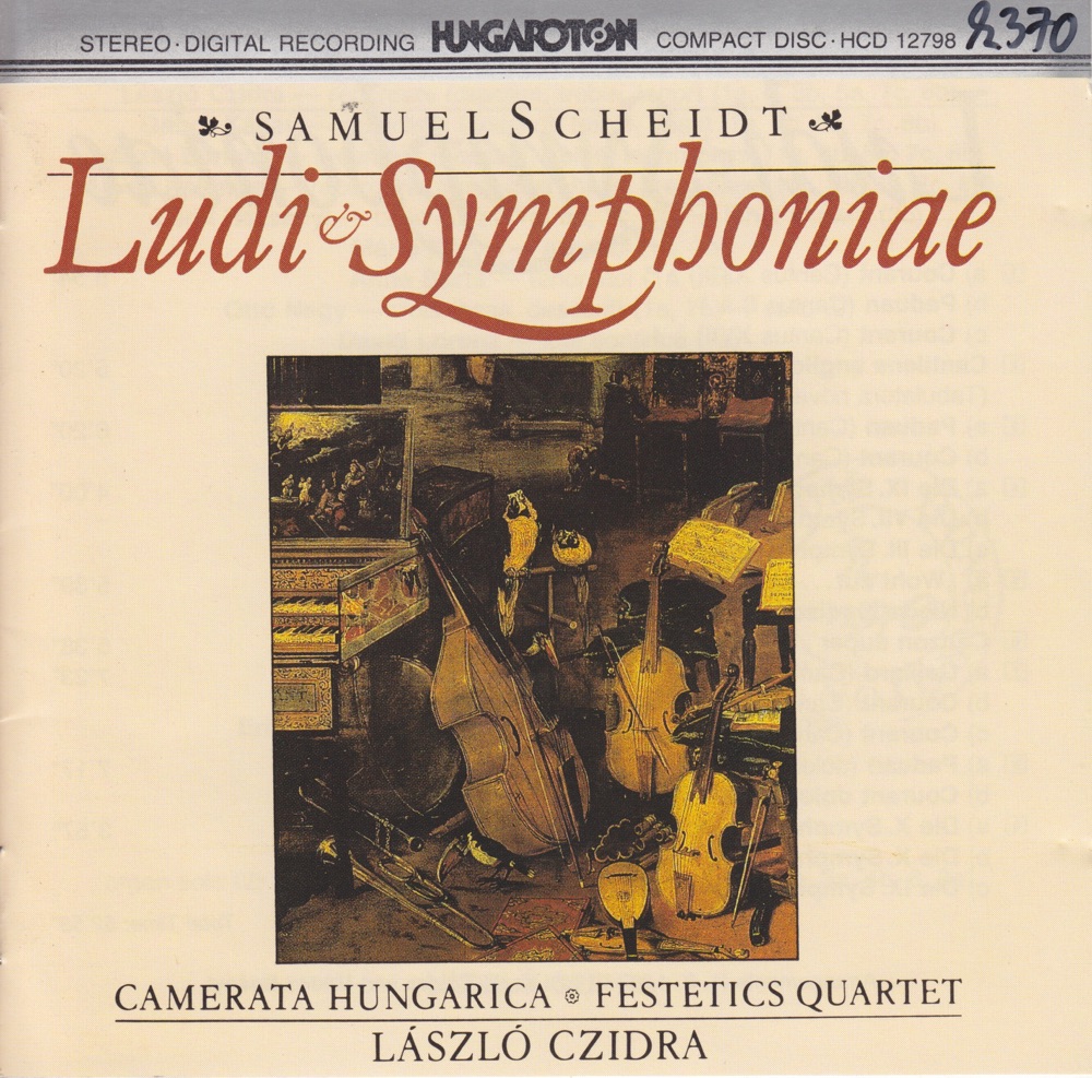 Обложка альбома «S. Scheidt: Ludi et Symphoiae» — Camerata Hungarica, Festetics Quartet, Miklós Spányi & László Czidra