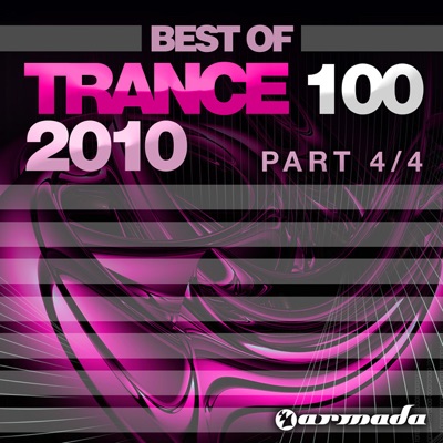 Trance 100 Best of 2010 (Pt. 4 Of 4)