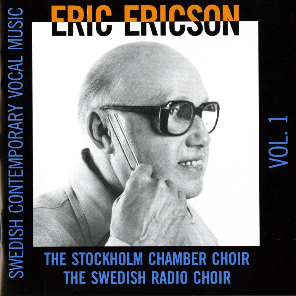Обложка альбома «Swedish Contemporary Vocal Music, Vol. 1» — Eric Ericson, Stockholm Chamber Choir, Swedish Radio Chorus, Rosemary Hardy & Dag Bergqvist