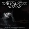 Stream & download The Haunted Airman (Soundtrack)