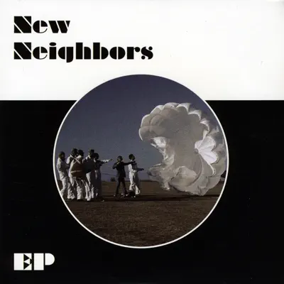 New Neighbors adlı sanatçının EP albümünü dinle