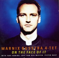 On The Face Of It - Marnix Busstra 4-tet