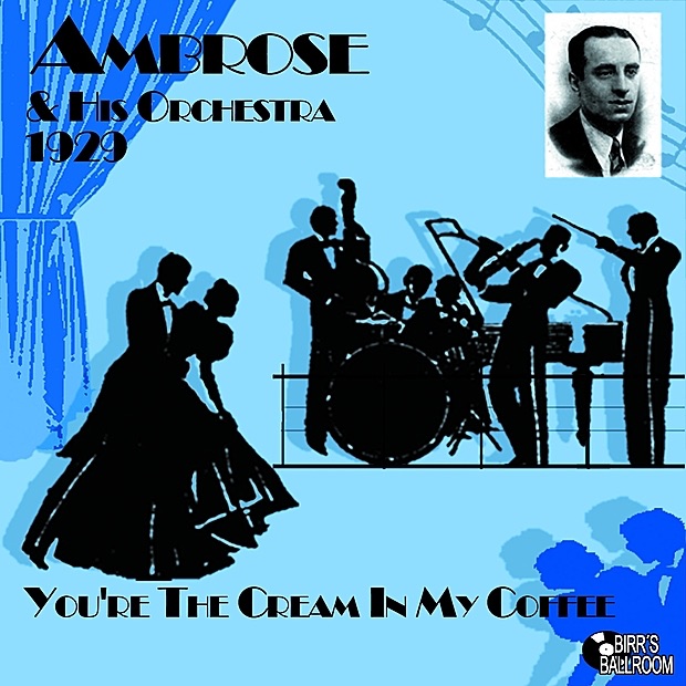 Обложка альбома «You're The Cream in My Coffee» — Ambrose & Ambrose Orchestra