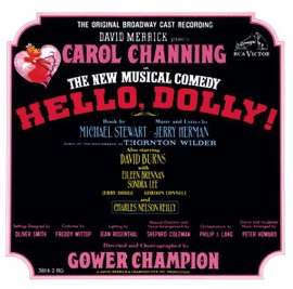 Hello, Dolly! Hello, Dolly! Ensemble & Carol Channing