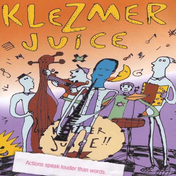 Actions Speak Louder Than Words by Klezmer Juice album cover