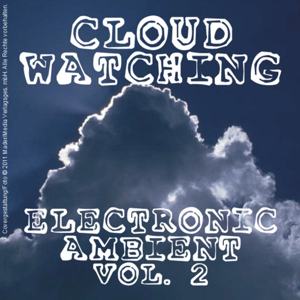Cloud Watching - Electronic Ambient Vol. 2