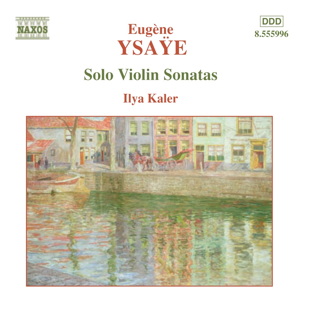 Обложка альбома «Ysaye, E.: Violin Solo Sonatas, Op. 27» — Ilya Kaler
