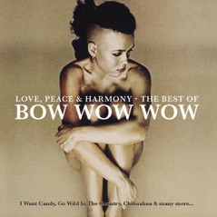 Love, Peace & Harmony: The Best of Bow Wow Wow