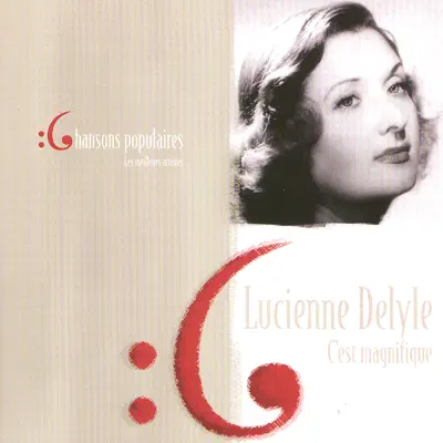 Les meilleurs artistes des chansons populaires  de France - Lucienne Delyle - Lucienne Delyle
