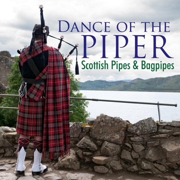 Dance Of The Piper - Scottish Pipes and Bagpipes artwork