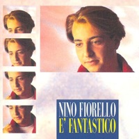 E' Fantastico - Nino Fiorello