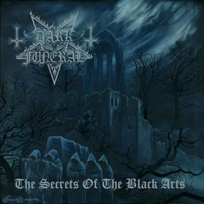 The Secrets of the Black Arts - Dark Funeral The Secrets of the Black Arts - Dark Funeral