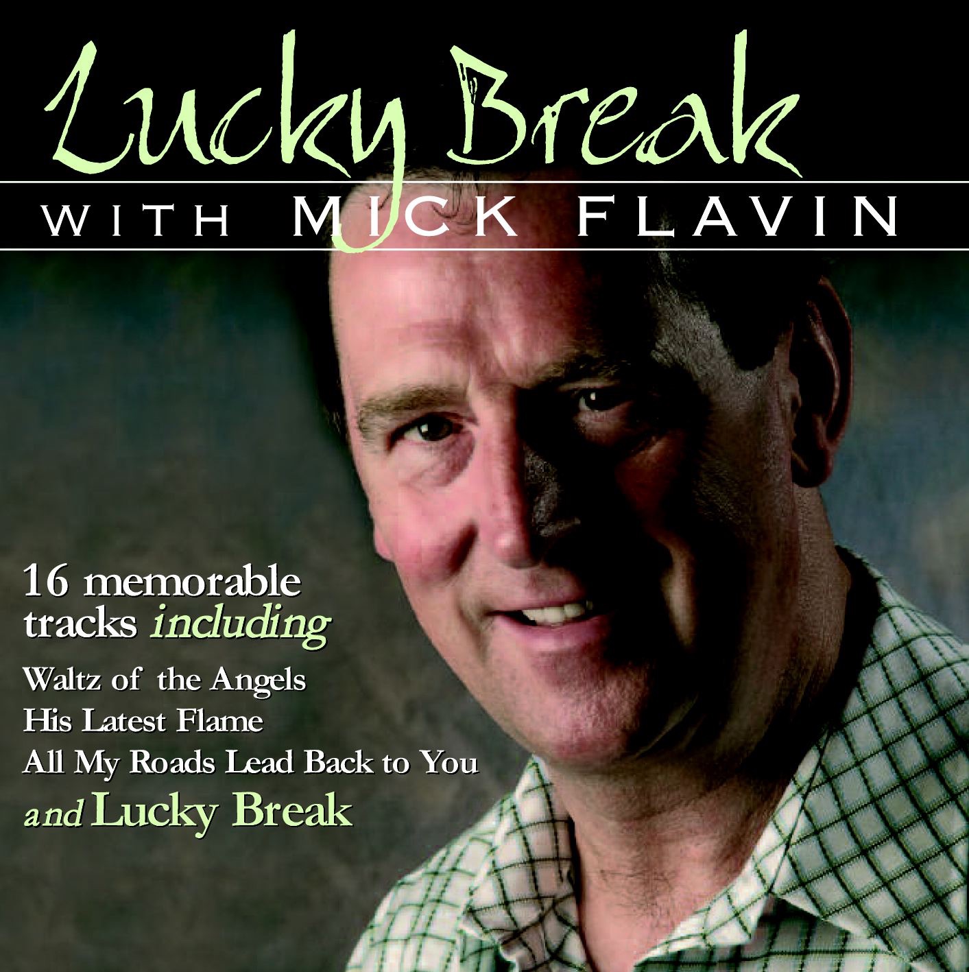 Luck Break With Mick Flavin