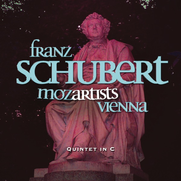 Mozartists Vienna: Franz Schubert - Quintet in C