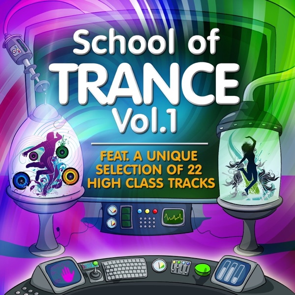 School of Trance, Vol.1  (22 High Class Tracks of Musicians Graduation)