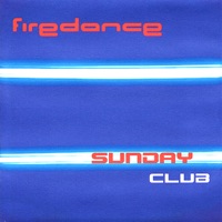 Sunday Club - Firedance