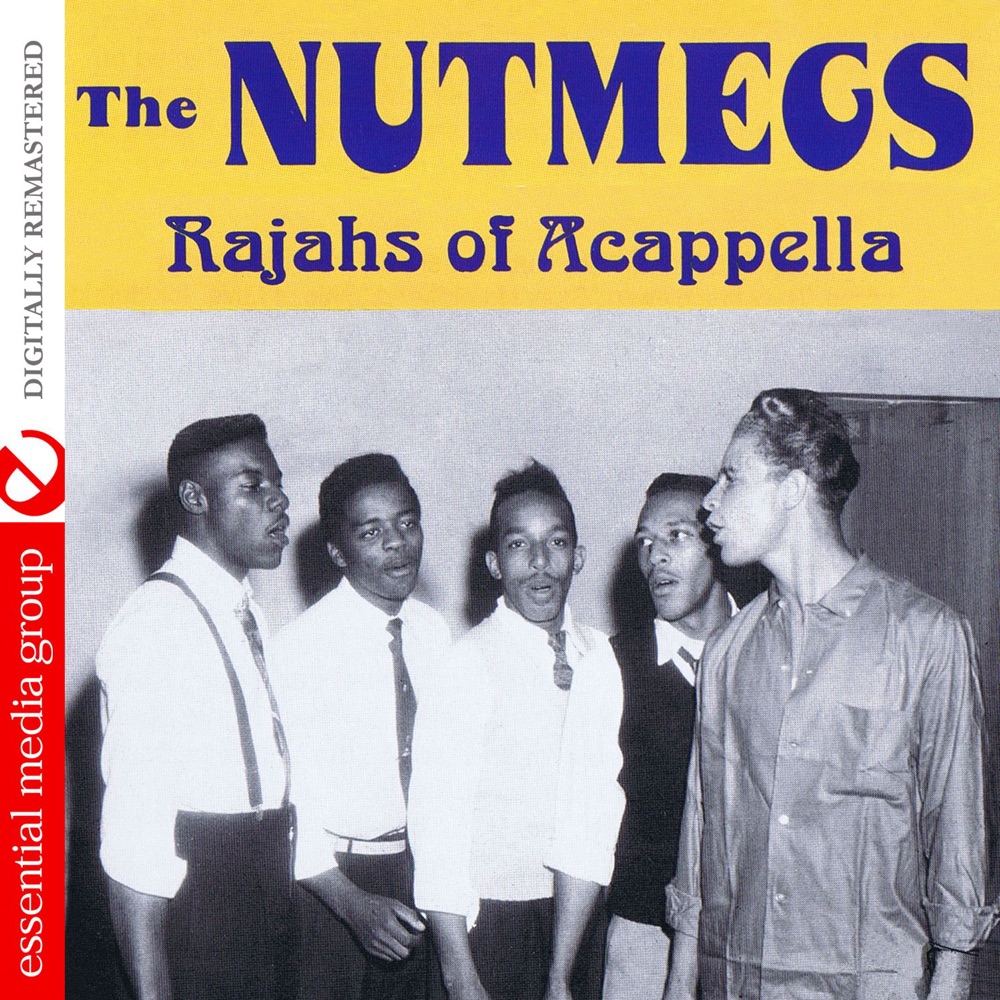 Обложка альбома «Rajahs of Acappella (Remastered)» — The Nutmegs