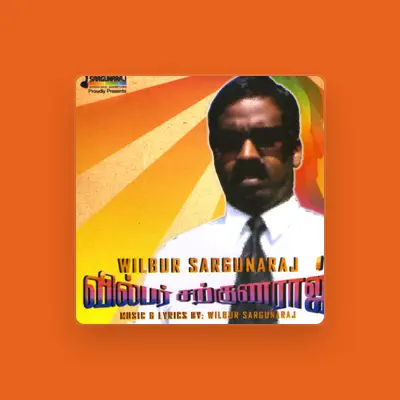 Listen to Wilbur Sargunaraj, watch music videos, read bio, see tour dates & more!