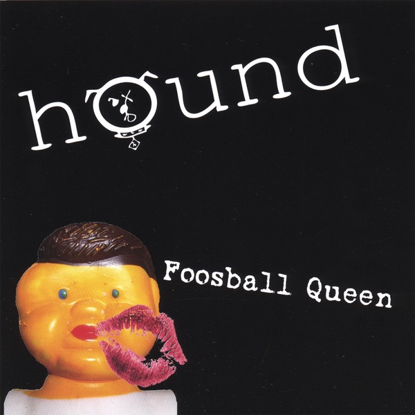 Обложка альбома «Foosball Queen» — Hound
