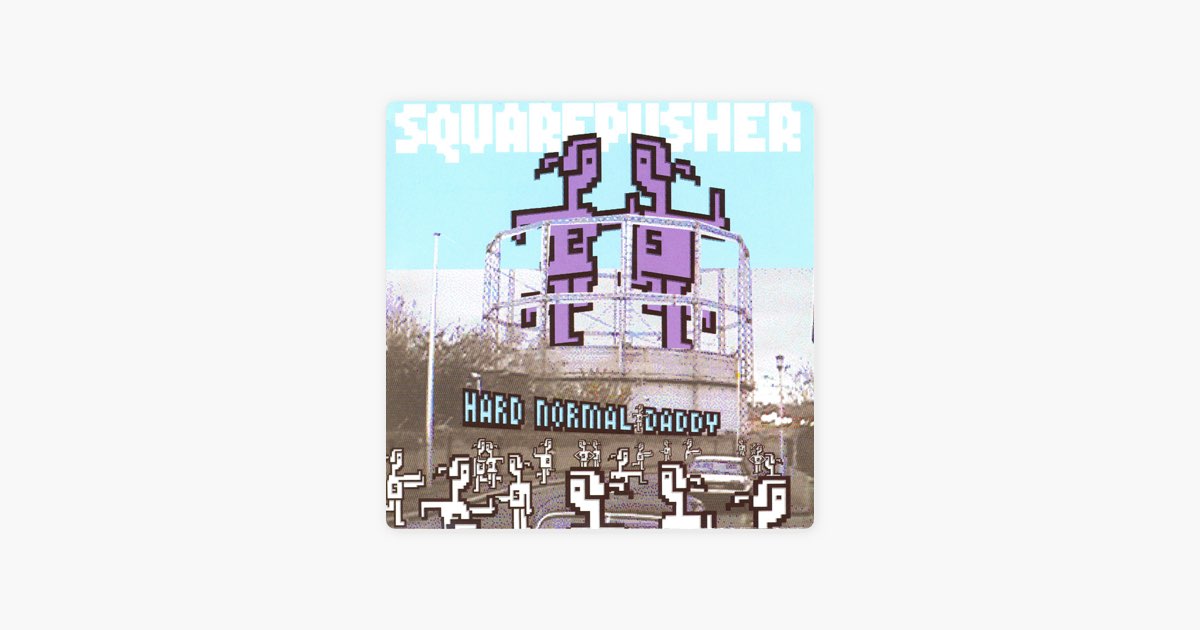 Hard Normal Daddy - Album by Squarepusher - Apple Music