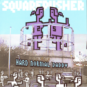 Hard Normal Daddy - Squarepusher