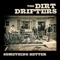 Something Better - The Dirt Drifters lyrics