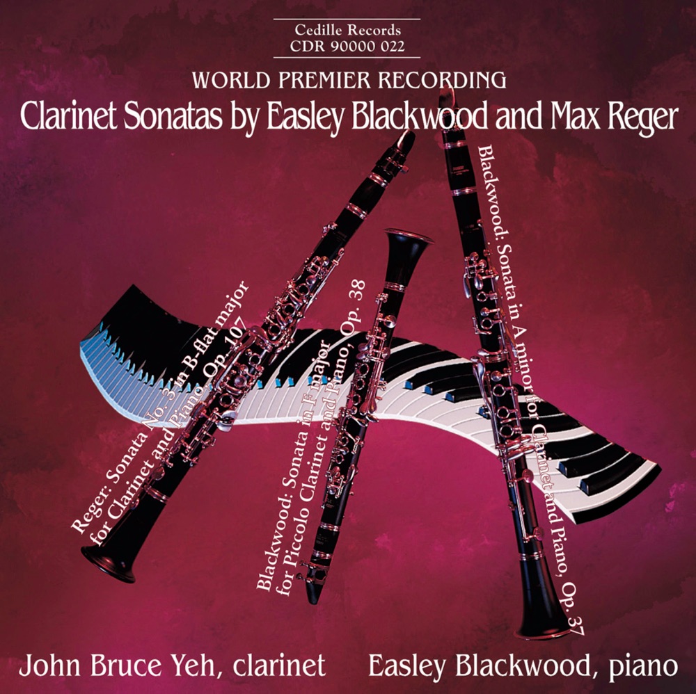 Обложка альбома «Blackwood - Reger: Clarinet Sonatas» — Easley Blackwood & John Bruce Yeh