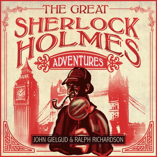 Обложка альбома «The Great Sherlock Holmes Adventures» — John Gielgud & Ralph Richardson
