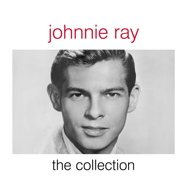 Johnnie Ray: The Collection