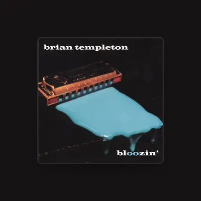 Listen to Brian Templeton, watch music videos, read bio, see tour dates & more!