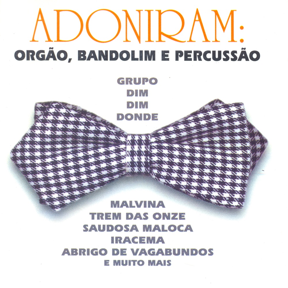 Обложка альбома «Adoniram» — Grupo Dim Dim Donde