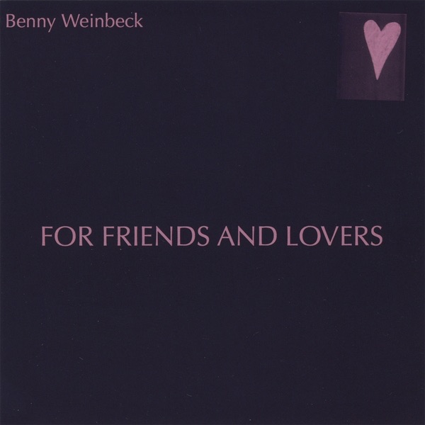 For Friends and Lovers