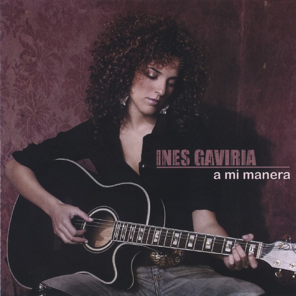 Обложка альбома «A Mi Manera» — Inés Gaviria