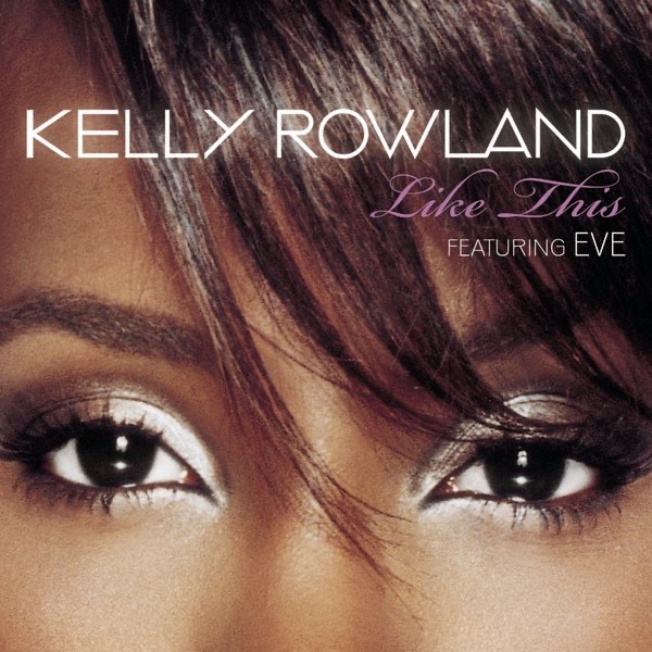 Обложка альбома «Like This (feat. Eve) - Single» — Kelly Rowland