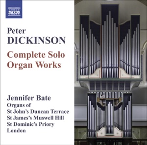 Dickinson: Complete Solo Organ Works