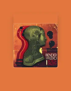 Ouve Bender Us Flexo, vê vídeos de música, lê a biografia, vê as datas da digressão e muito mais!