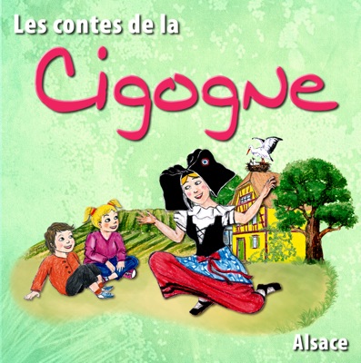 Les contes de la cigogne (Alsace)