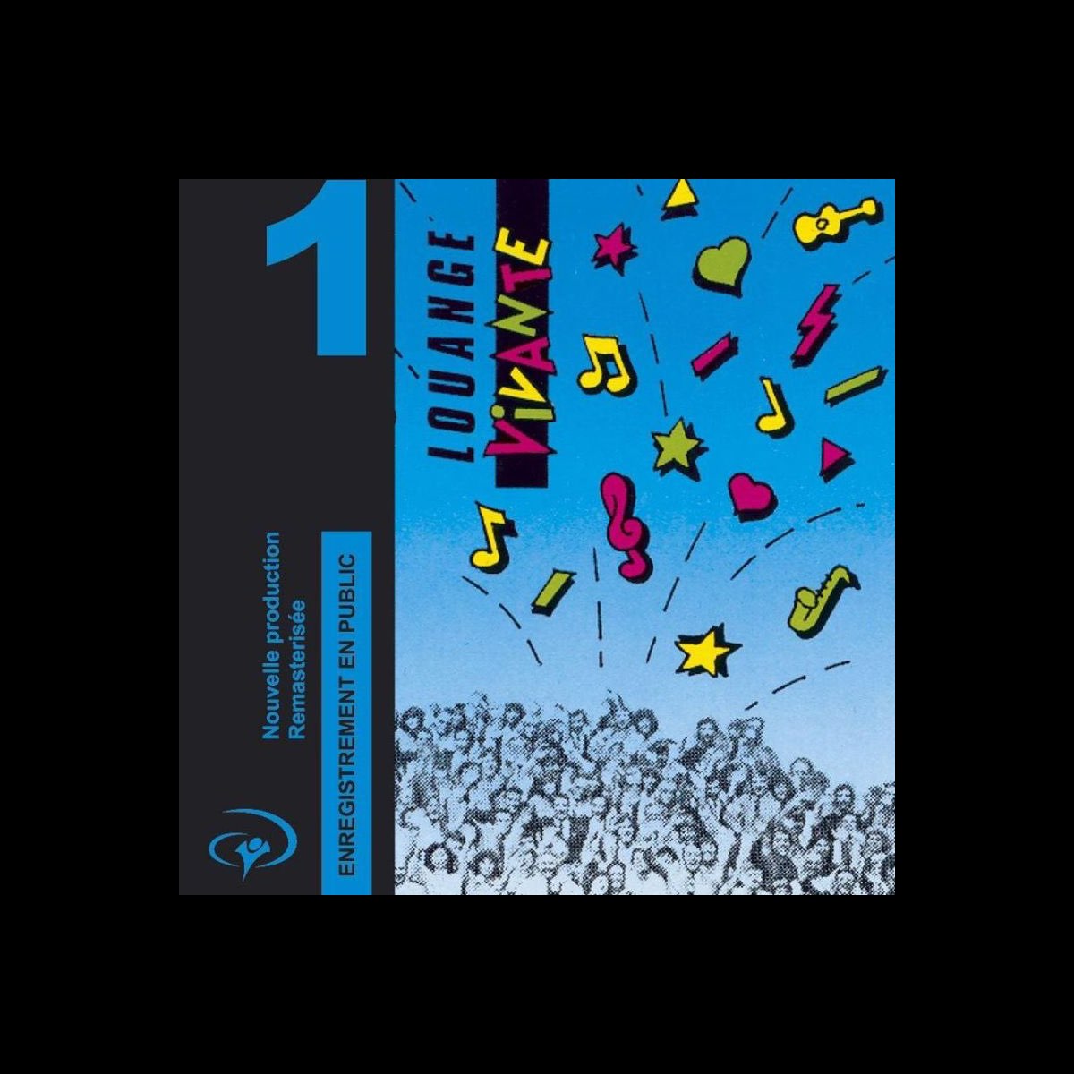 â žlouange Vivante 1 Enregistrement En Public Album By Louange