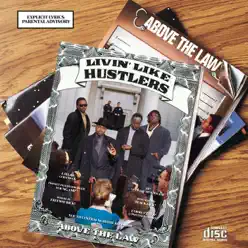 Livin' Like Hustlers - Above the law
