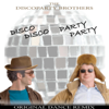 Disco Disco Party Party (Original Dance Remix) - The Discoparty Brothers, Marc Bernhuber & Omar Sarsam